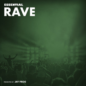 Essential Rave